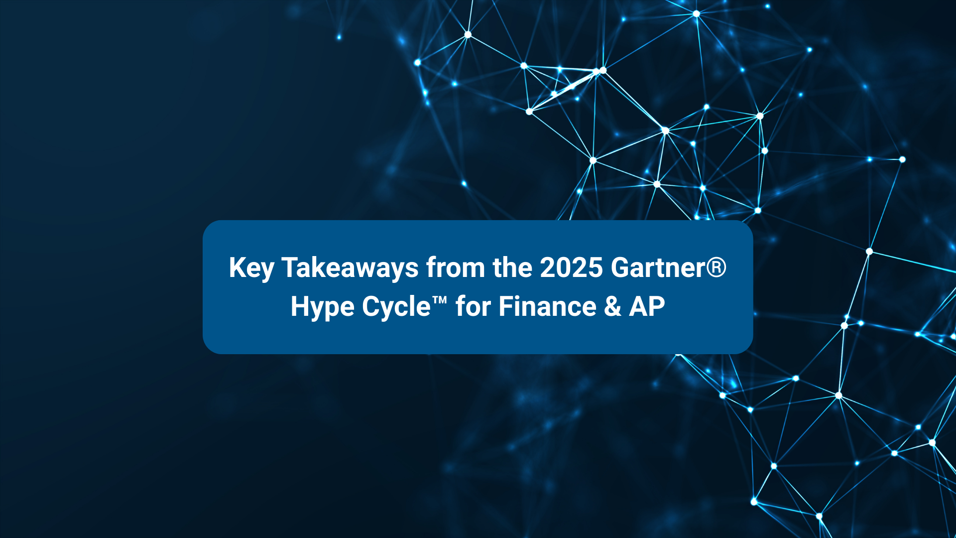 Key Takeaways from the 2025 Gartner® Hype Cycle™ for Finance & AP ...